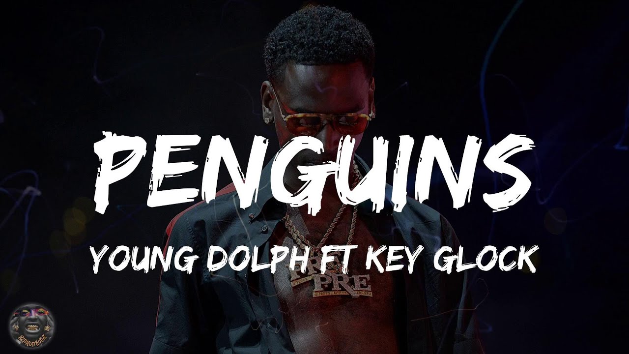 Young Dolph Ft. Key Glock - Penguins