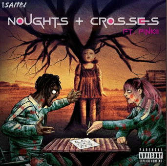 SAITEI - NOUGHTS + CROSSES (FT. PiNKII)