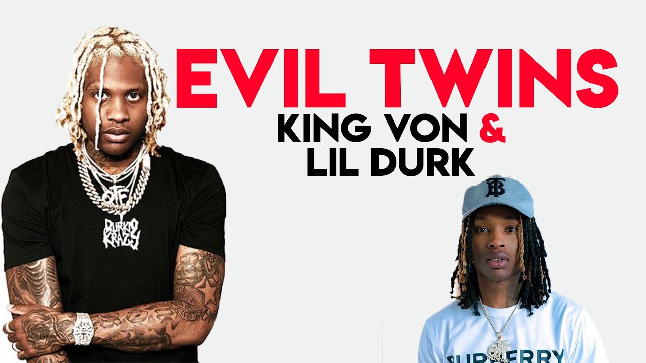 King Von & Lil Durk - Evil Twins (Official Lyric Video)