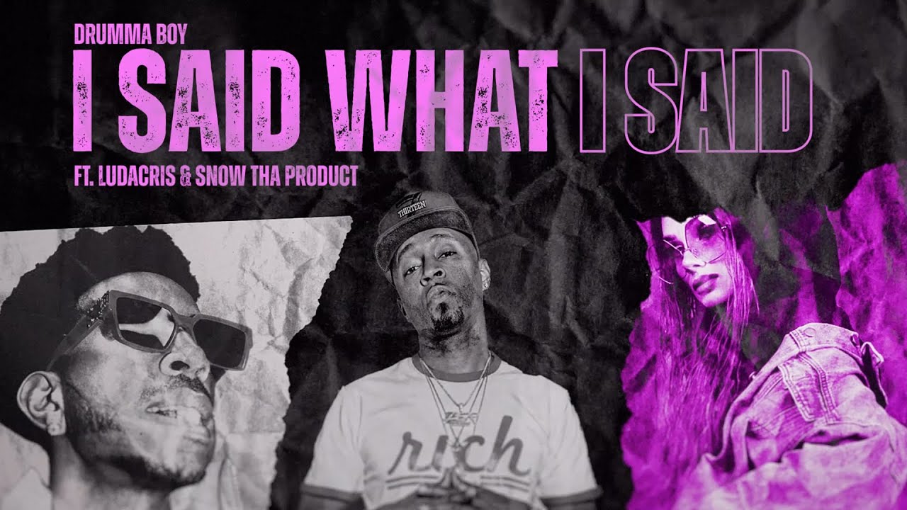 Drumma Boy, Ludacris, Snow Tha Product - I Said What I Said (Official Video)